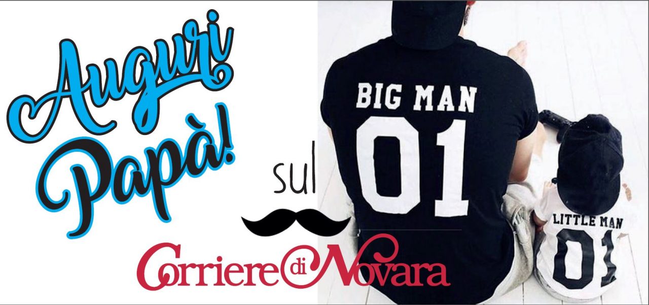 Festa del papà: i tuoi auguri sul “Corriere”