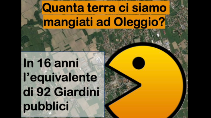 Consumo del suolo a Oleggio: “Dati impressionanti”