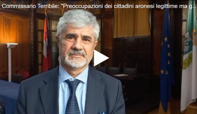 Commissario Terribile: “Preoccupazioni dei cittadini aronesi legittime ma garantiremo continuità”