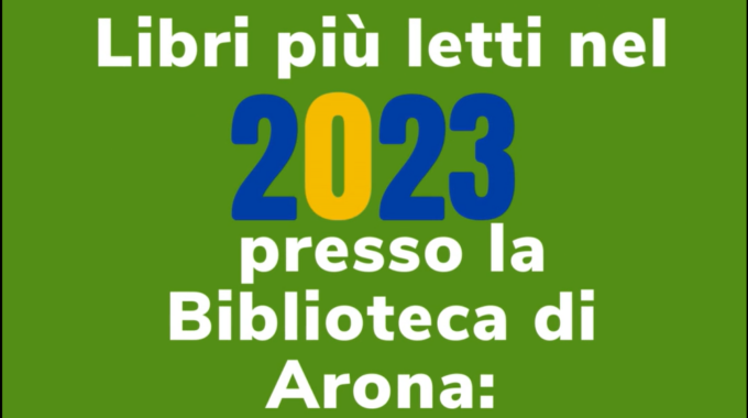 Un anno in numeri: i libri più letti alla Biblioteca di Arona nel 2023