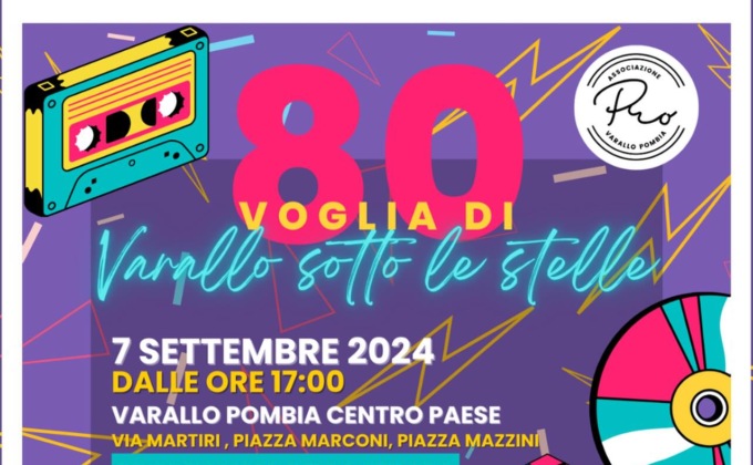 “80 voglia di Varallo Sotto le Stelle”: oggi, sabato 7, la festa