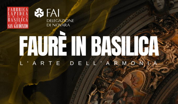 “Fauré in basilica” con il Fai di Novara e la Fabbrica Lapidea