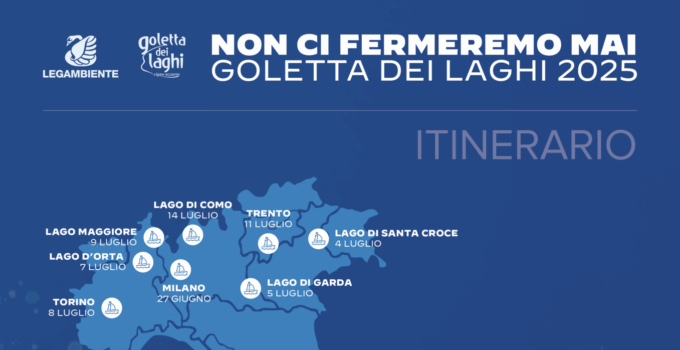 Goletta dei Laghi di Legambiente arriva in Piemonte dal 7 al 9 luglio con un ricco calendario di eventi