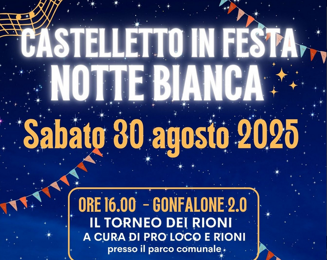 Oggi Castelletto in festa per una notte bianca da record