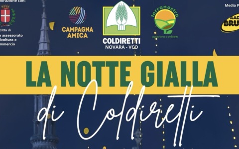 Coldiretti Novara-Vco: a Novara arriva la “Notte Gialla”