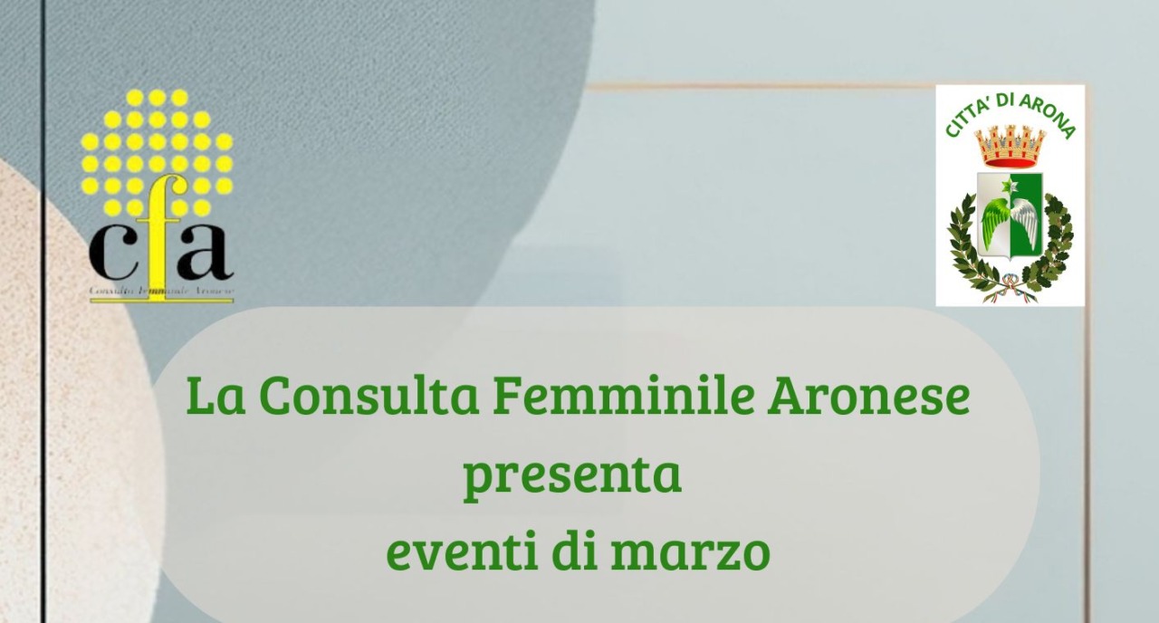 Gli appuntamenti di marzo della Consulta Femminile Aronese