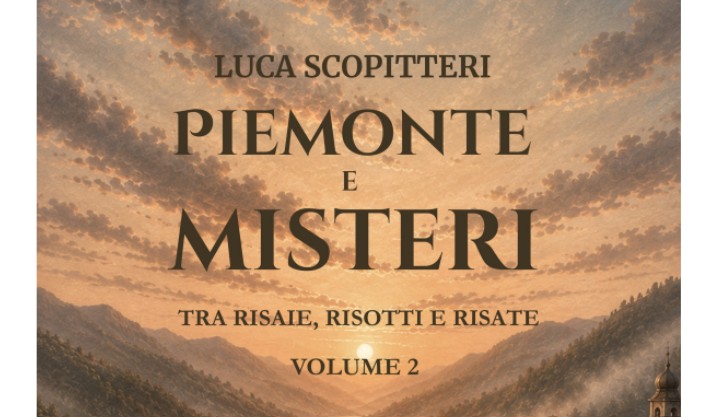 Torna Piemonte e misteri: il secondo volume del progetto di Luca Scopitteri