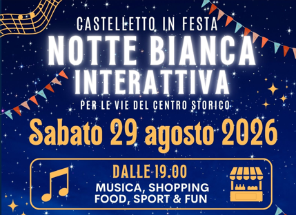 Stasera Castelletto si anima per la Notte Bianca – VIDEO di presentazione